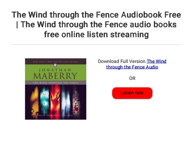 The Wind Through the Fence